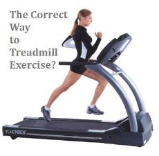 Correct Way to Treadmill Exercise